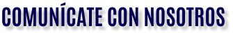 COMUNÍCATE CON NOSOTROS